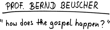 how does the gospel happen